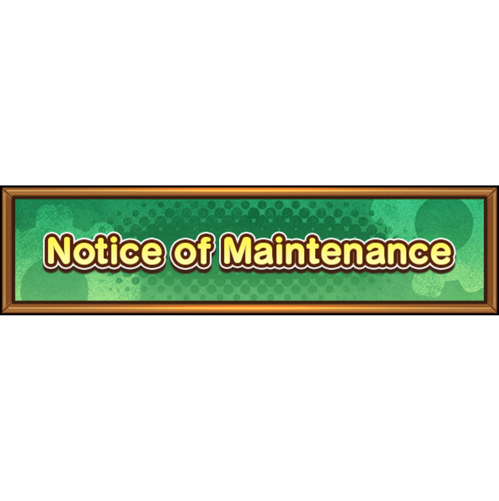 【May 8】Notice of Maintenance